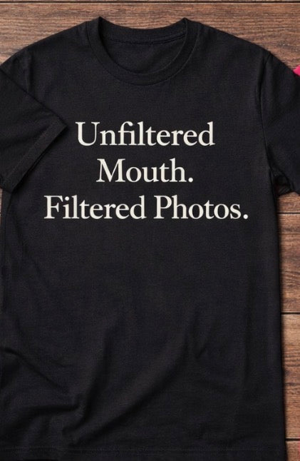 Unfiltered