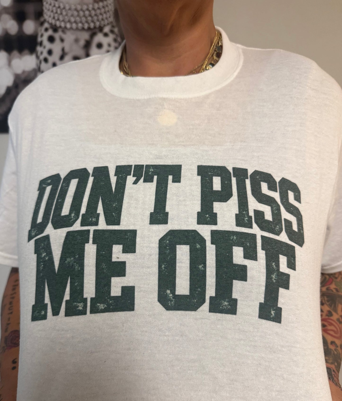 Don’t Piss me off.