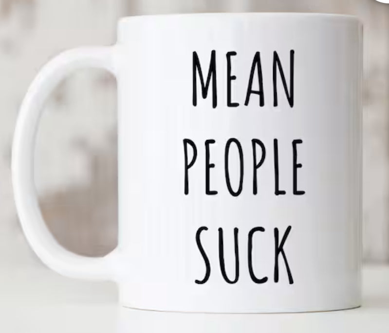 Mean people suck