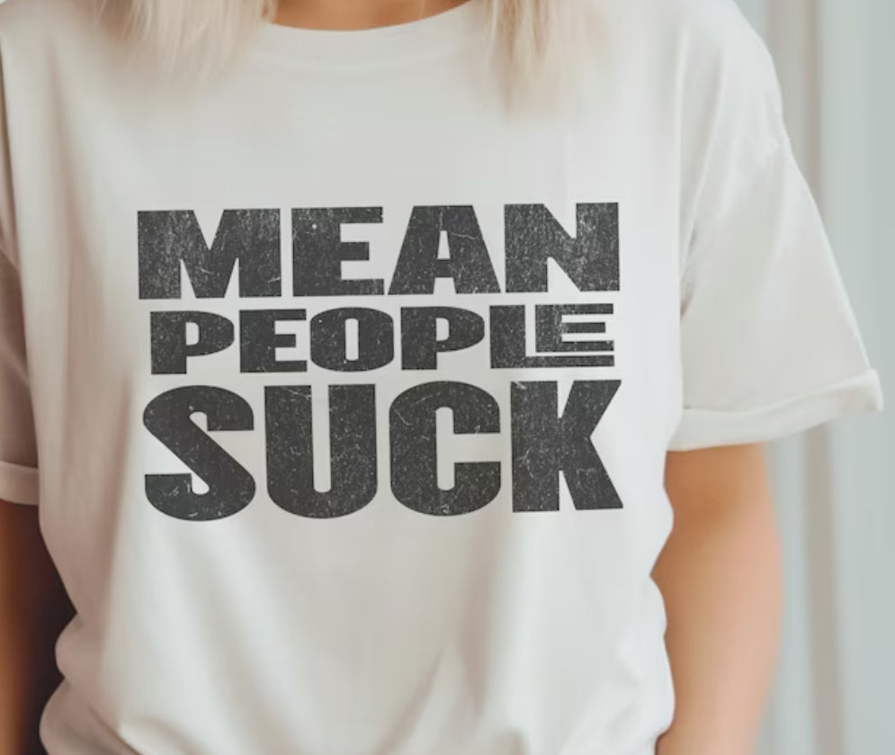 Mean people suck