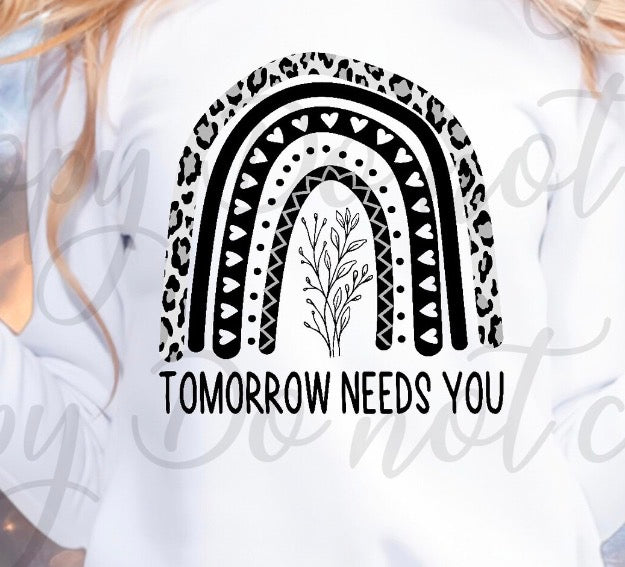 Tomorrow needs you