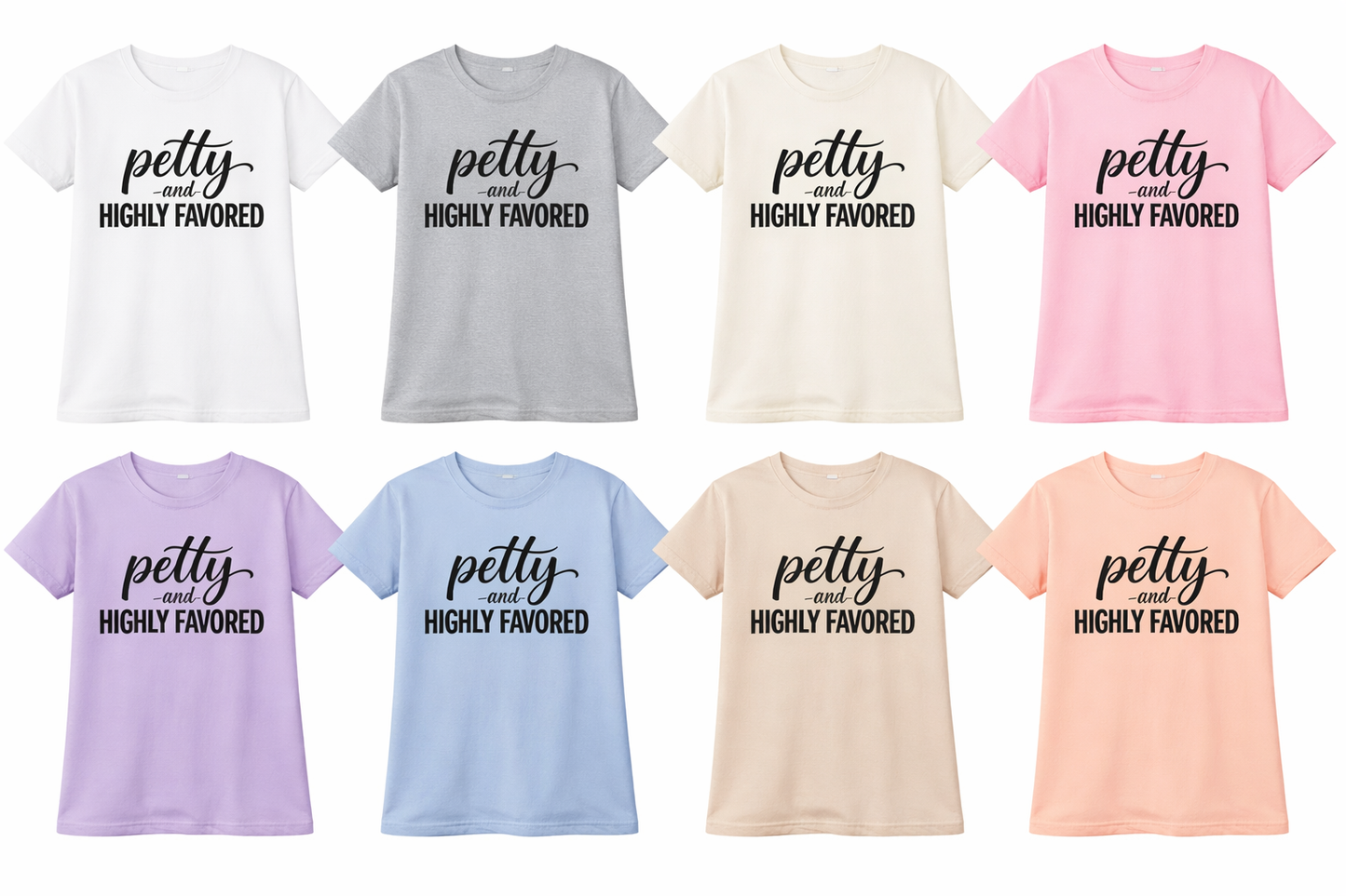 Petty and highly favored 1