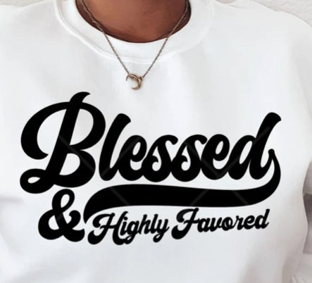 Blessed and highly favored