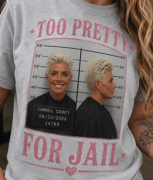 To pretty  for jail