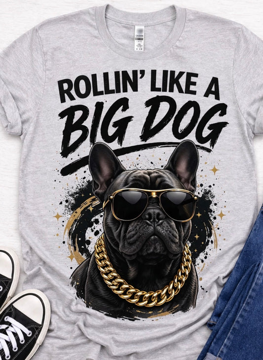 Rollin like a big dog 1 sublimation