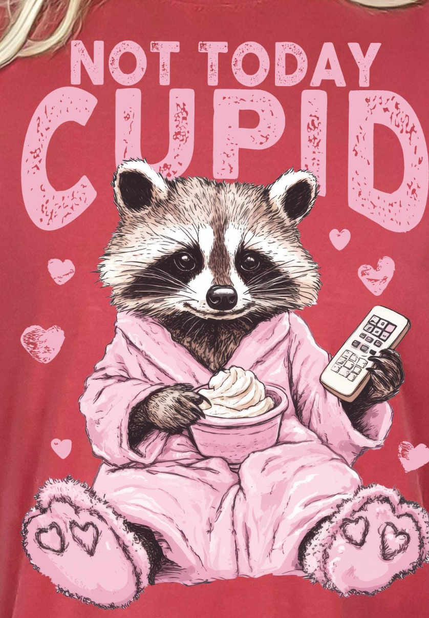 Not today Cupid T-shirt