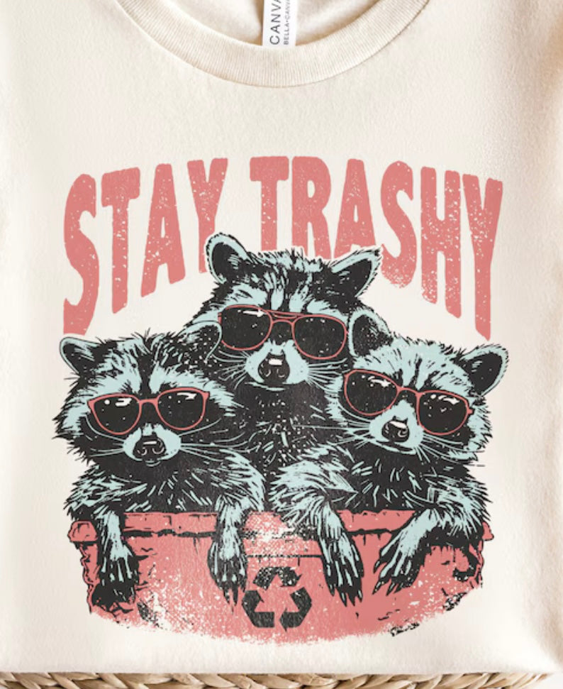 Stay Trashy