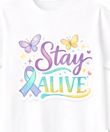 Stay alive