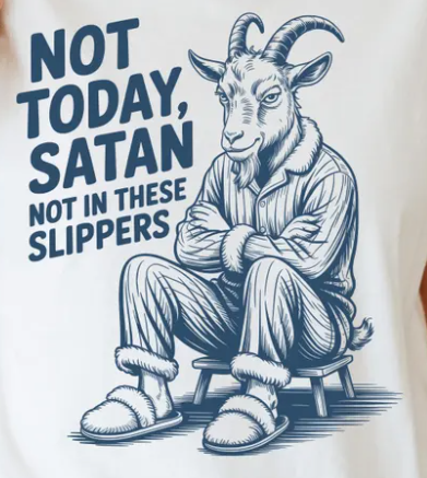 not today satan